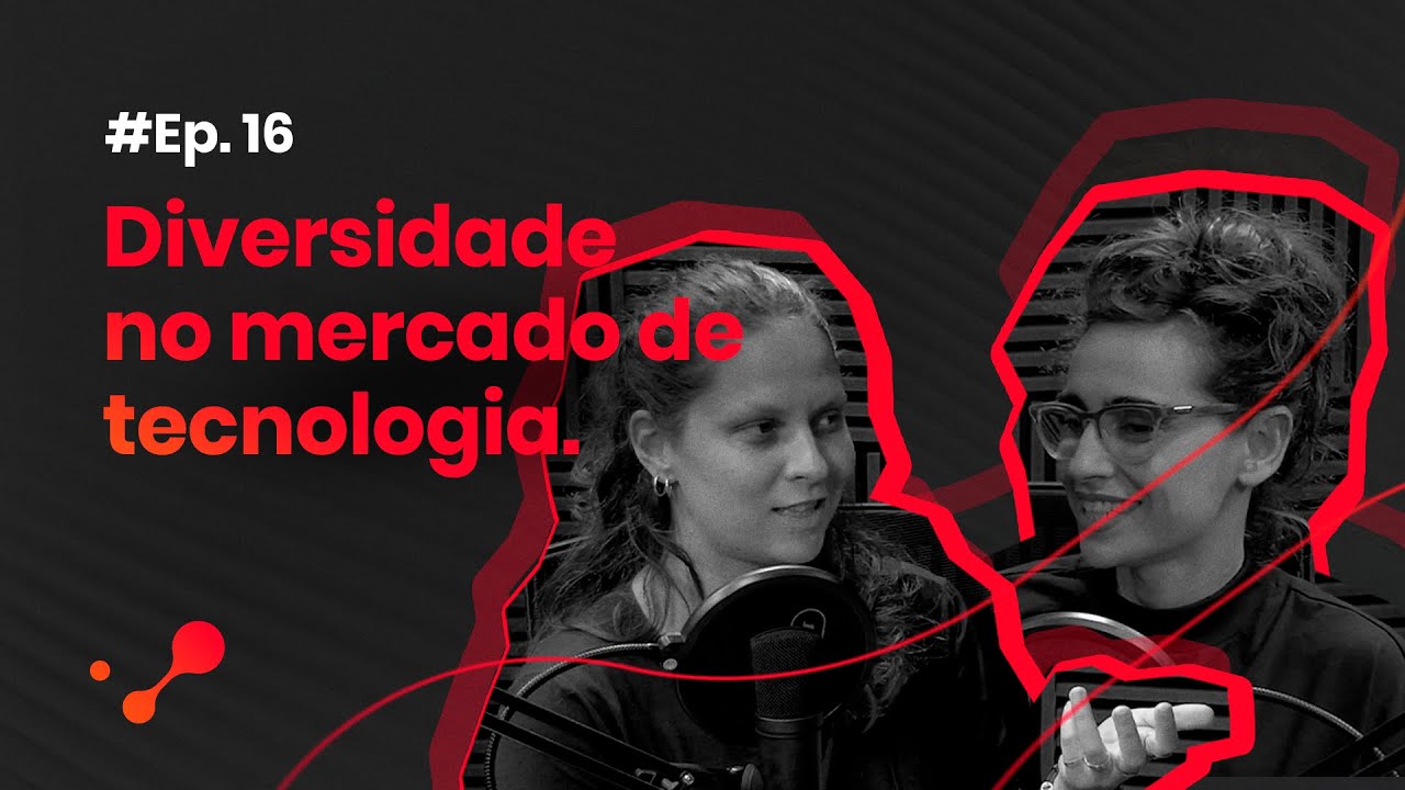 DeepTalks #16 – Diversidade no mercado de tecnologia