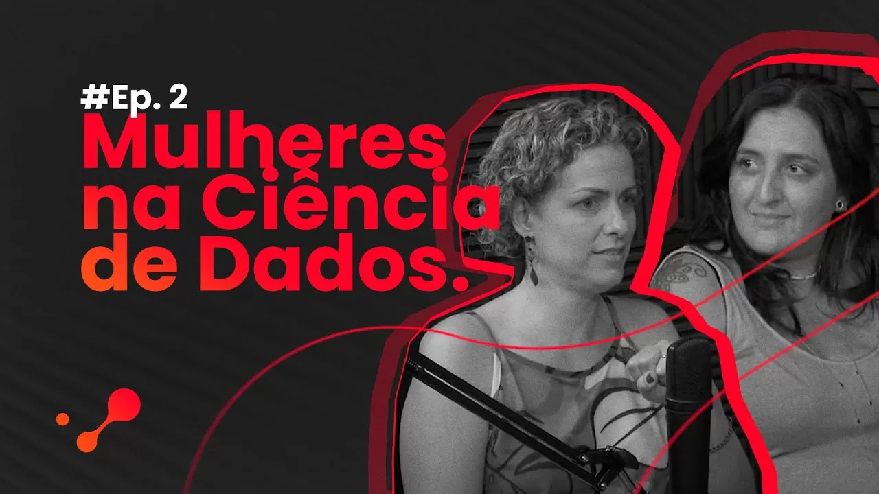 DeepTalks #02 – Mulheres na Ciência de Dados