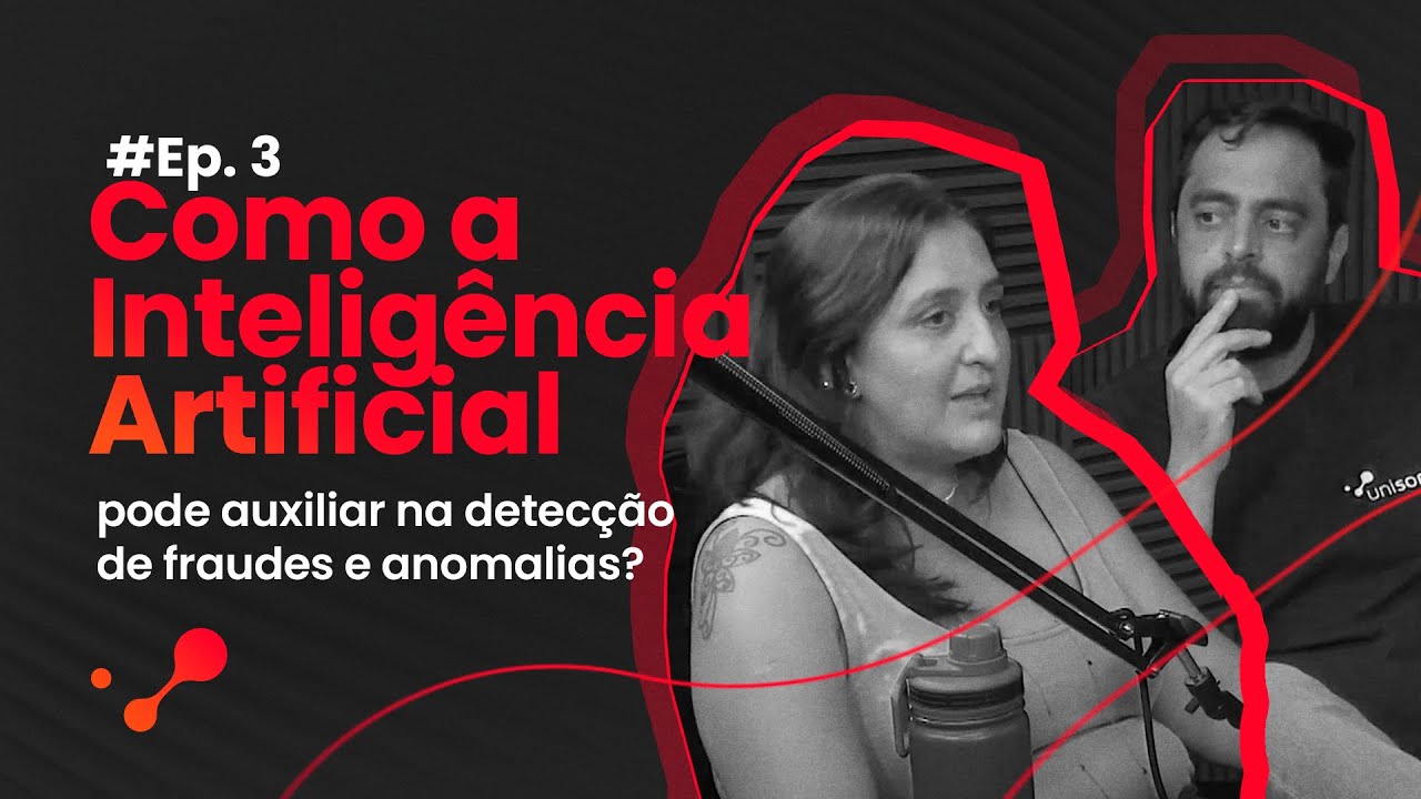 DeepTalks #03 – Como a Inteligência Artificial pode auxiliar na detecção de fraudes e anomalias?